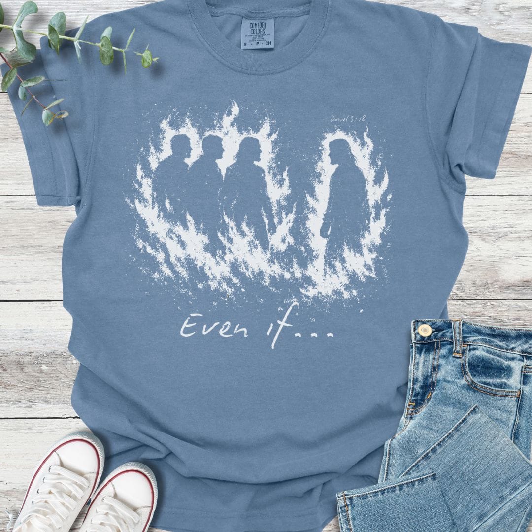 Even If T-shirt in Blue Jean - Christian graphic tee