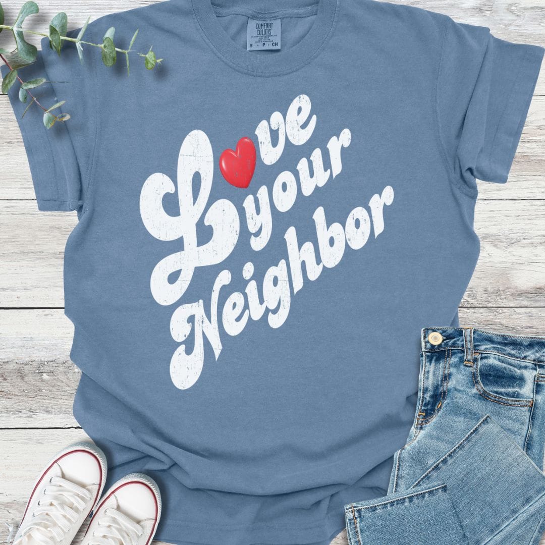 Love Your Neighbor T-shirt