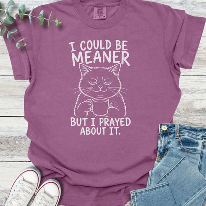 Could Be Meaner T-Shirt