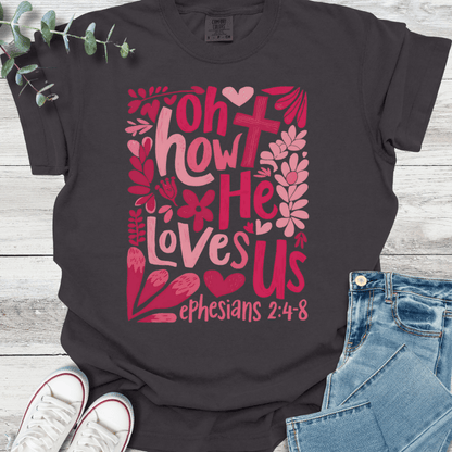 How He Loves T-Shirt