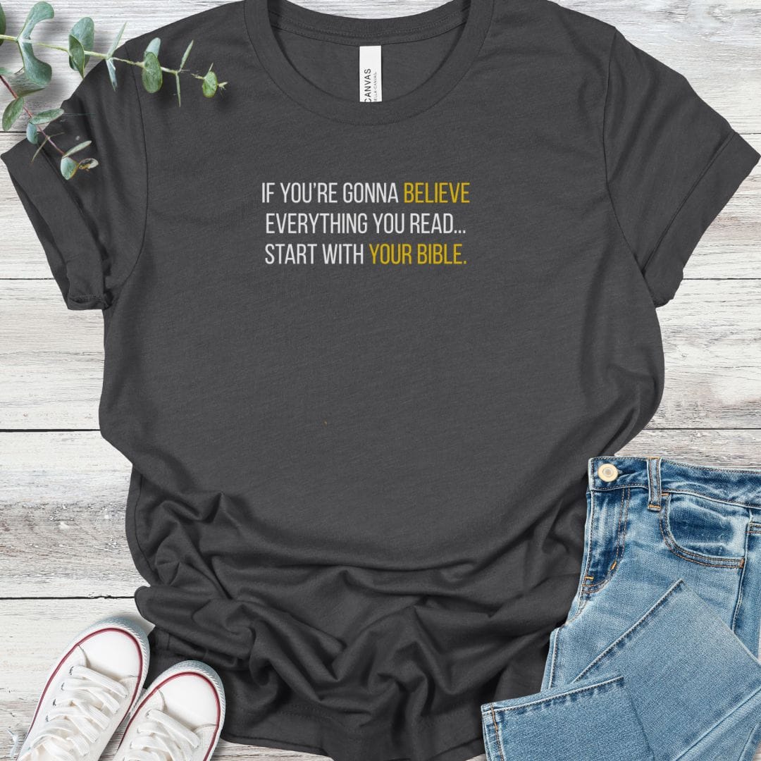 Believe The Bible T-Shirt in Dark Grey Heather - Christian graphic tee