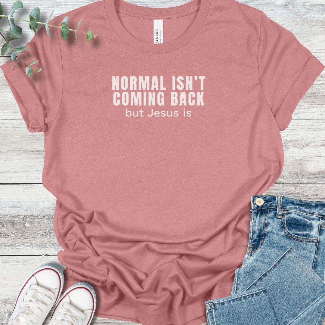 No More Normal T-Shirt - Christian graphic tee