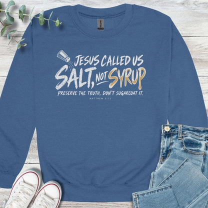 Salt Not Syrup Sweatshirt - Christian graphic sweatshirt