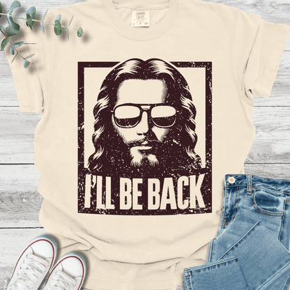 I'll be Back T-Shirt