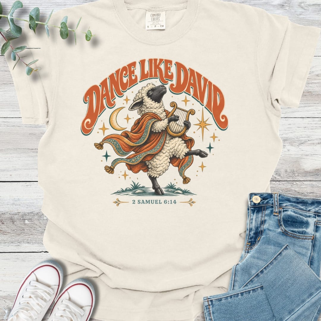 Dance Like David T-Shirt - Christian graphic tee