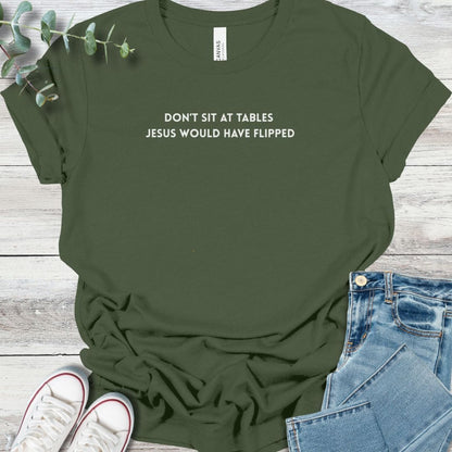 Sit Not T-Shirt in Military Green - Christian graphic tee