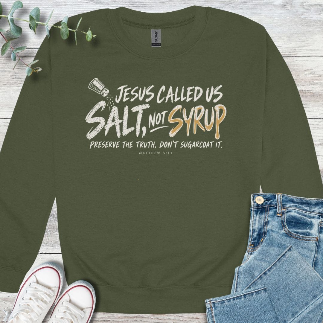 Salt Not Syrup Sweatshirt - Christian graphic sweatshirt