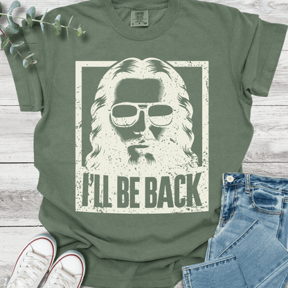 I'll be Back T-Shirt