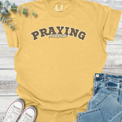 Praying Mama T-Shirt