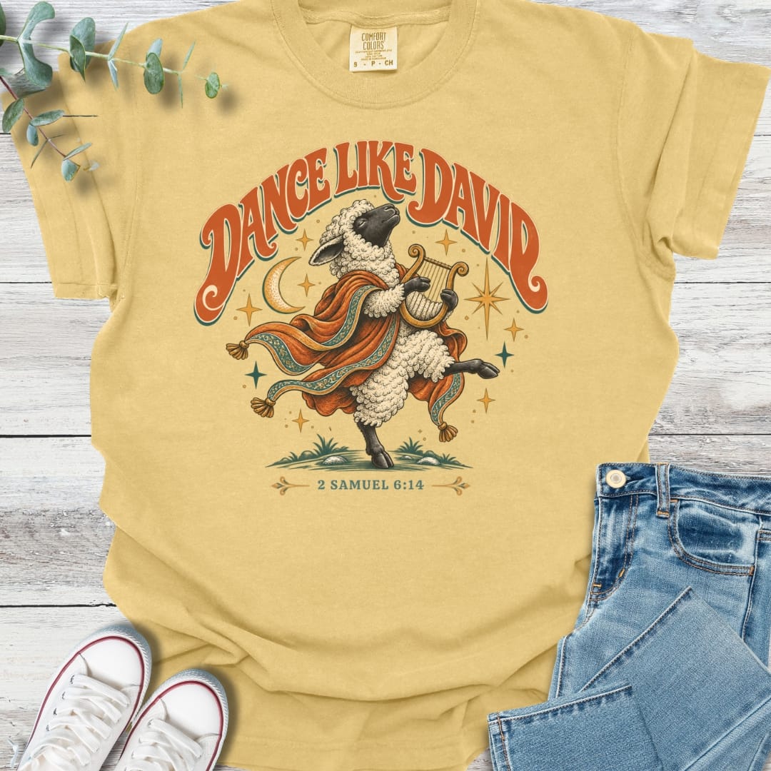 Dance Like David T-Shirt - Christian graphic tee