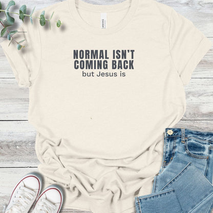 No More Normal T-Shirt - Christian graphic tee
