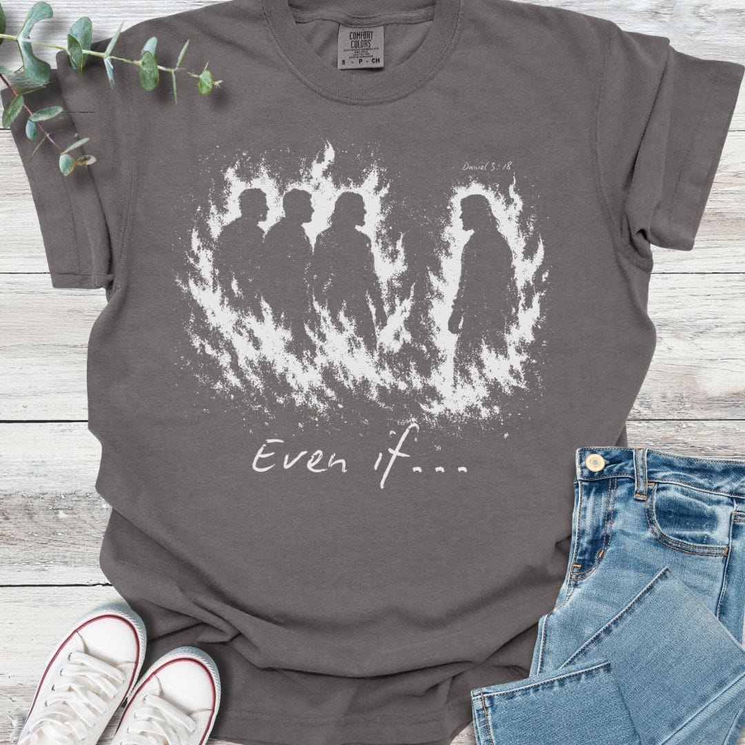 Even If T-shirt in Pepper - Christian graphic tee