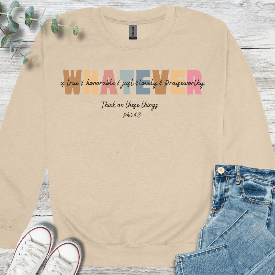 Whatever Sweatshirt - Christian graphic sweatshirt