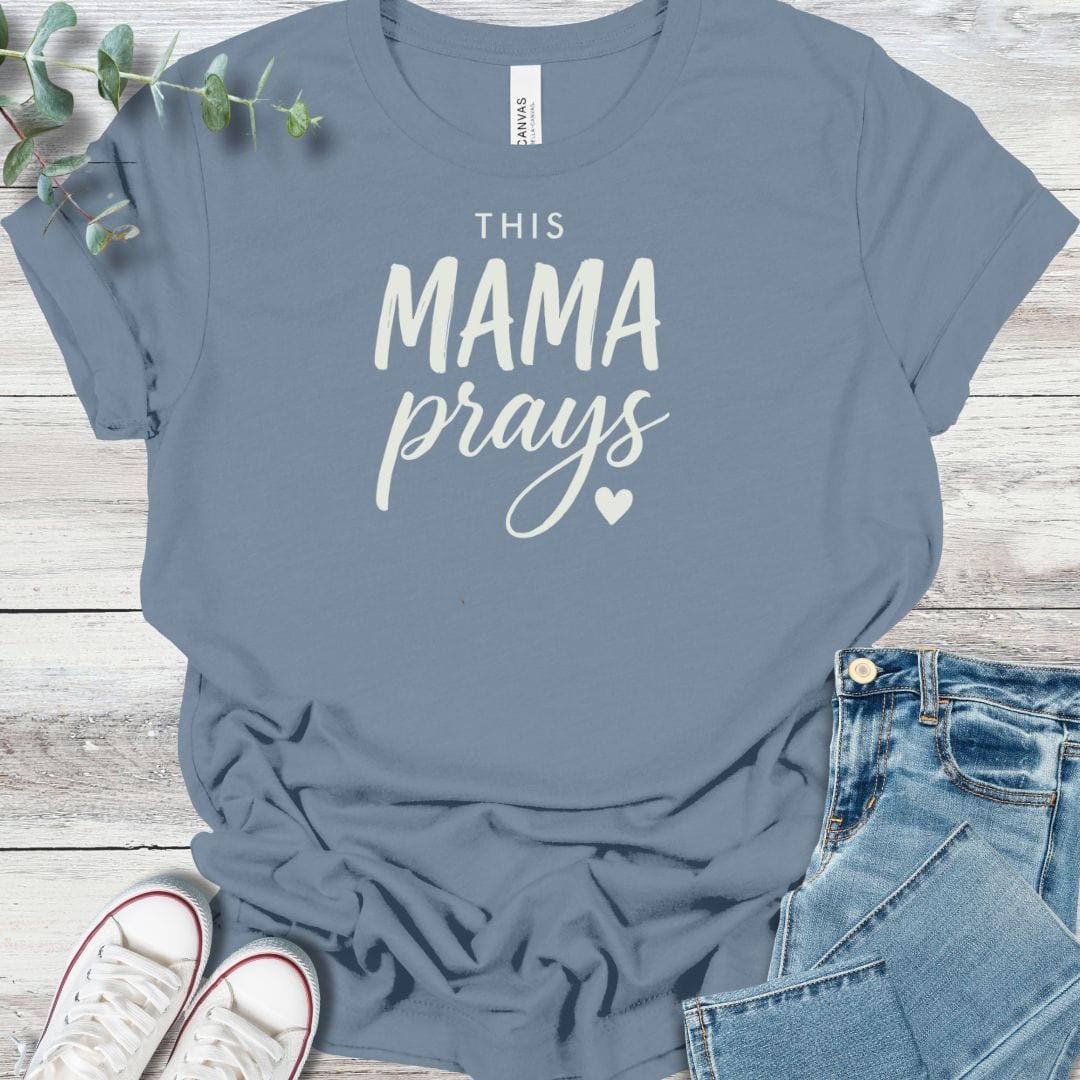 Mama Prays T-Shirt