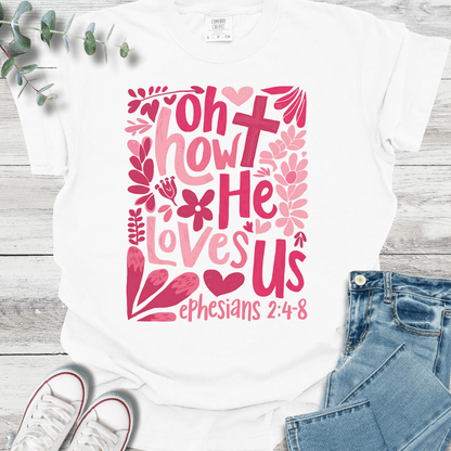 How He Loves T-Shirt