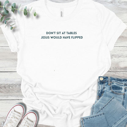 Sit Not T-Shirt in White - Christian graphic tee