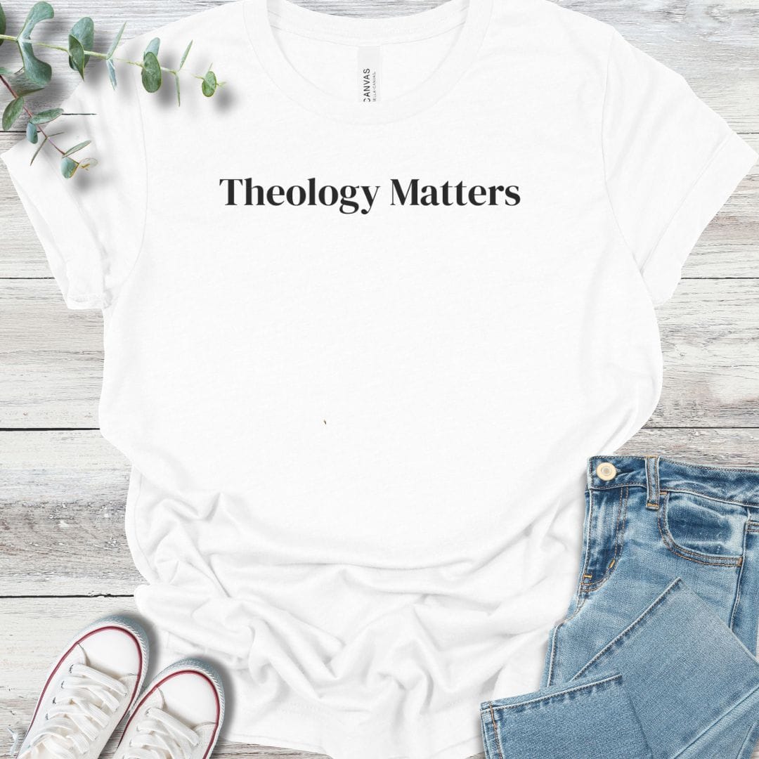 Theology Matters T-Shirt - Christian graphic tee