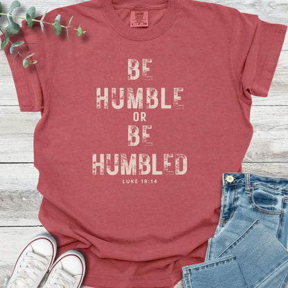 Be Humble T-Shirt - Christian graphic tee