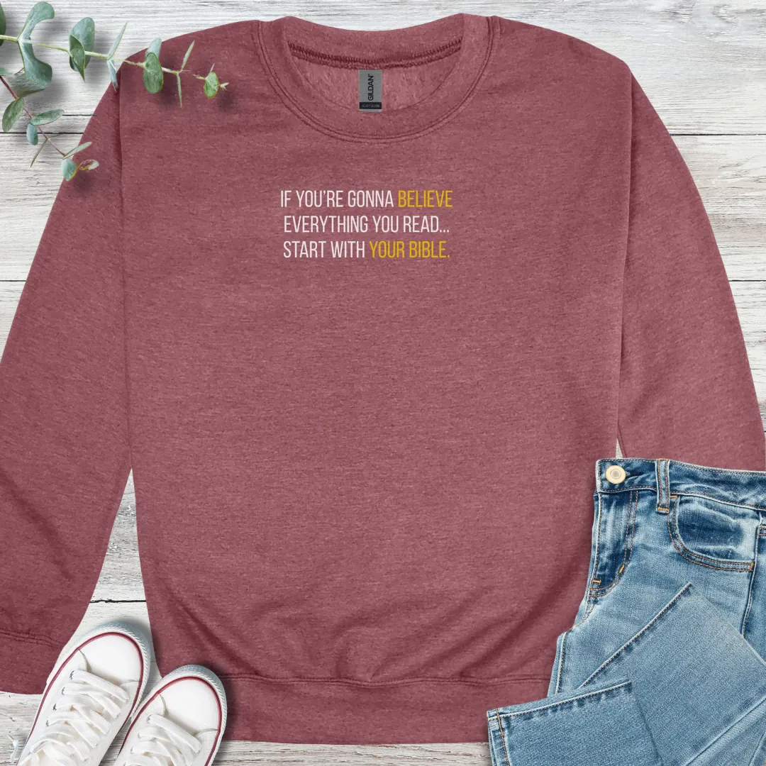Believe the Bible Sweatshirt - Christian graphic sweatshirt