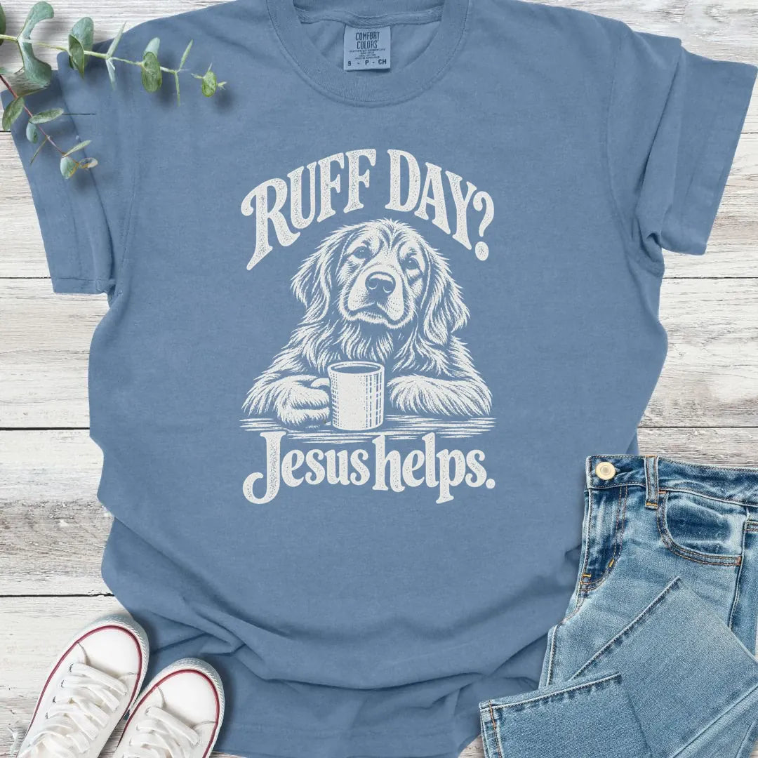 Ruff Day T-Shirt - Christian graphic tee
