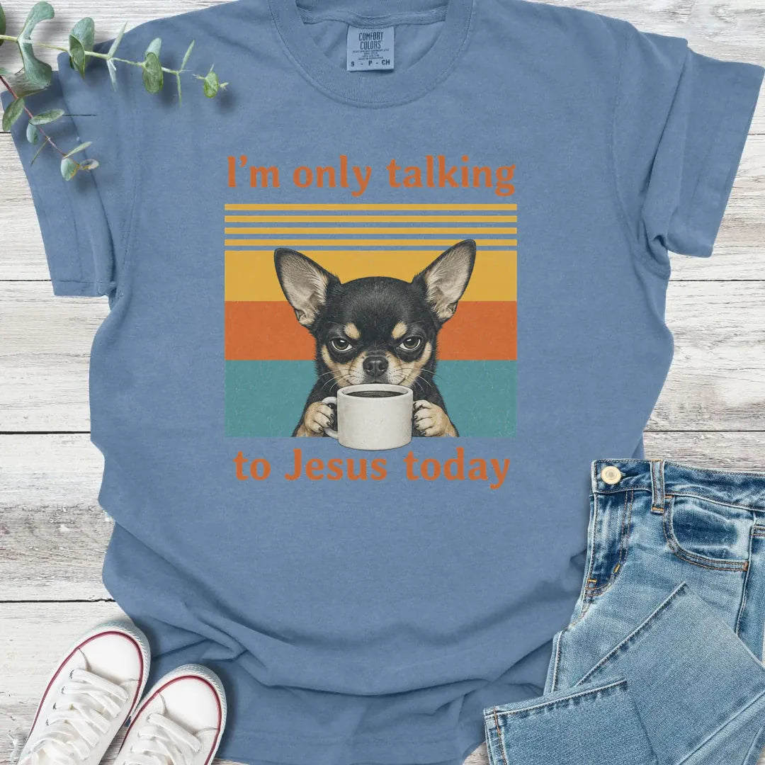 Choosy Chihuahua T-Shirt - Christian graphic tee