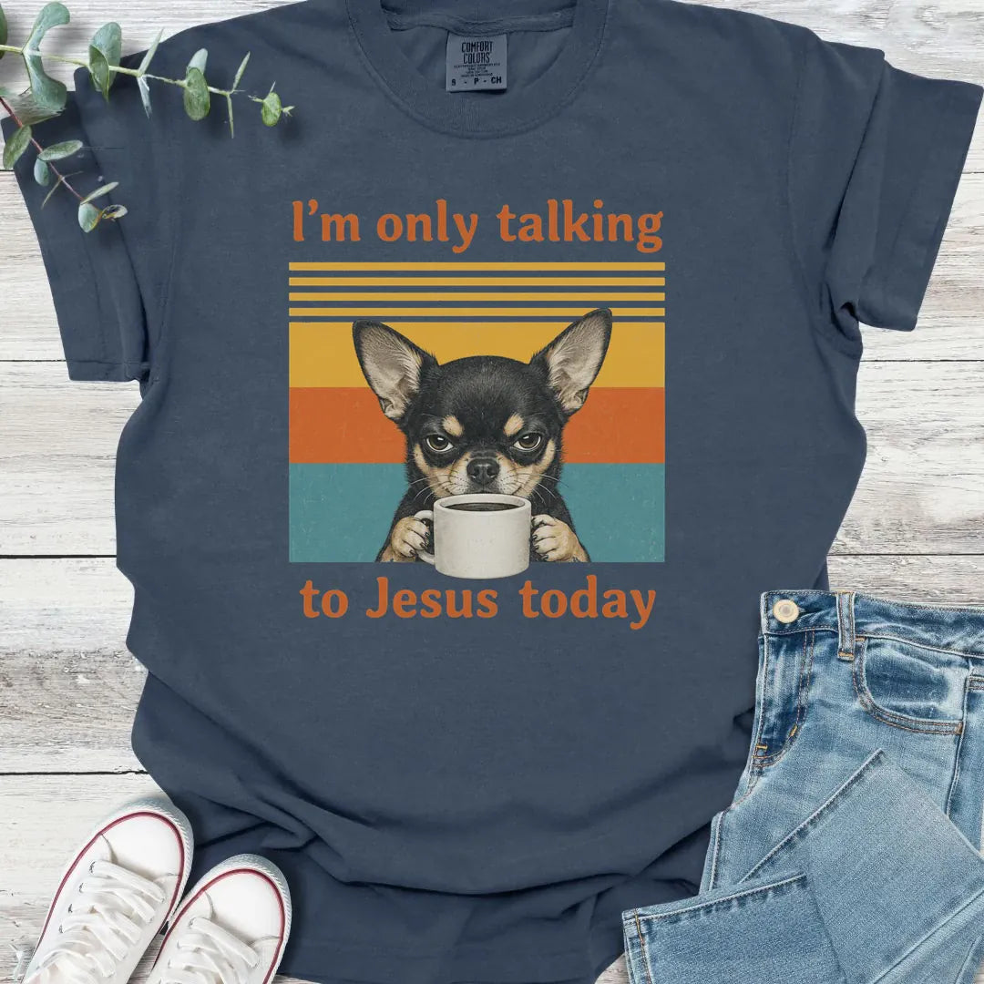 Choosy Chihuahua T-Shirt - Christian graphic tee
