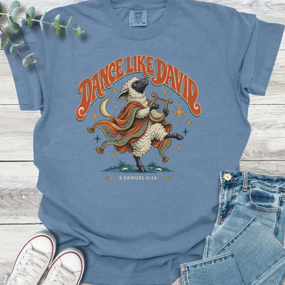 Dance Like David T-Shirt - Christian graphic tee