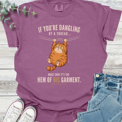 Dangling By His Hem T-Shirt - Christian graphic tee