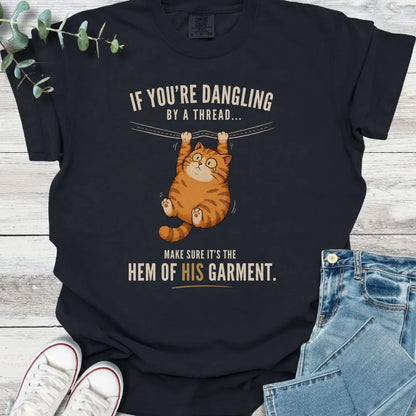 Dangling By His Hem T-Shirt - Christian graphic tee