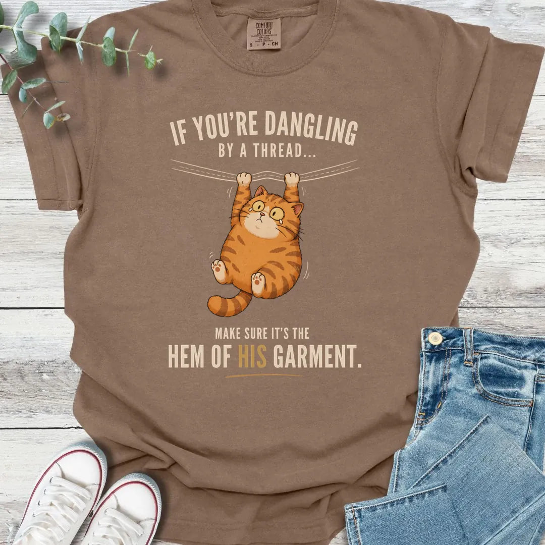 Dangling By His Hem T-Shirt - Christian graphic tee