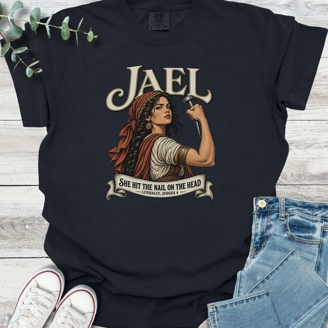 Jael the Deliverer T-Shirt - Christian graphic tee