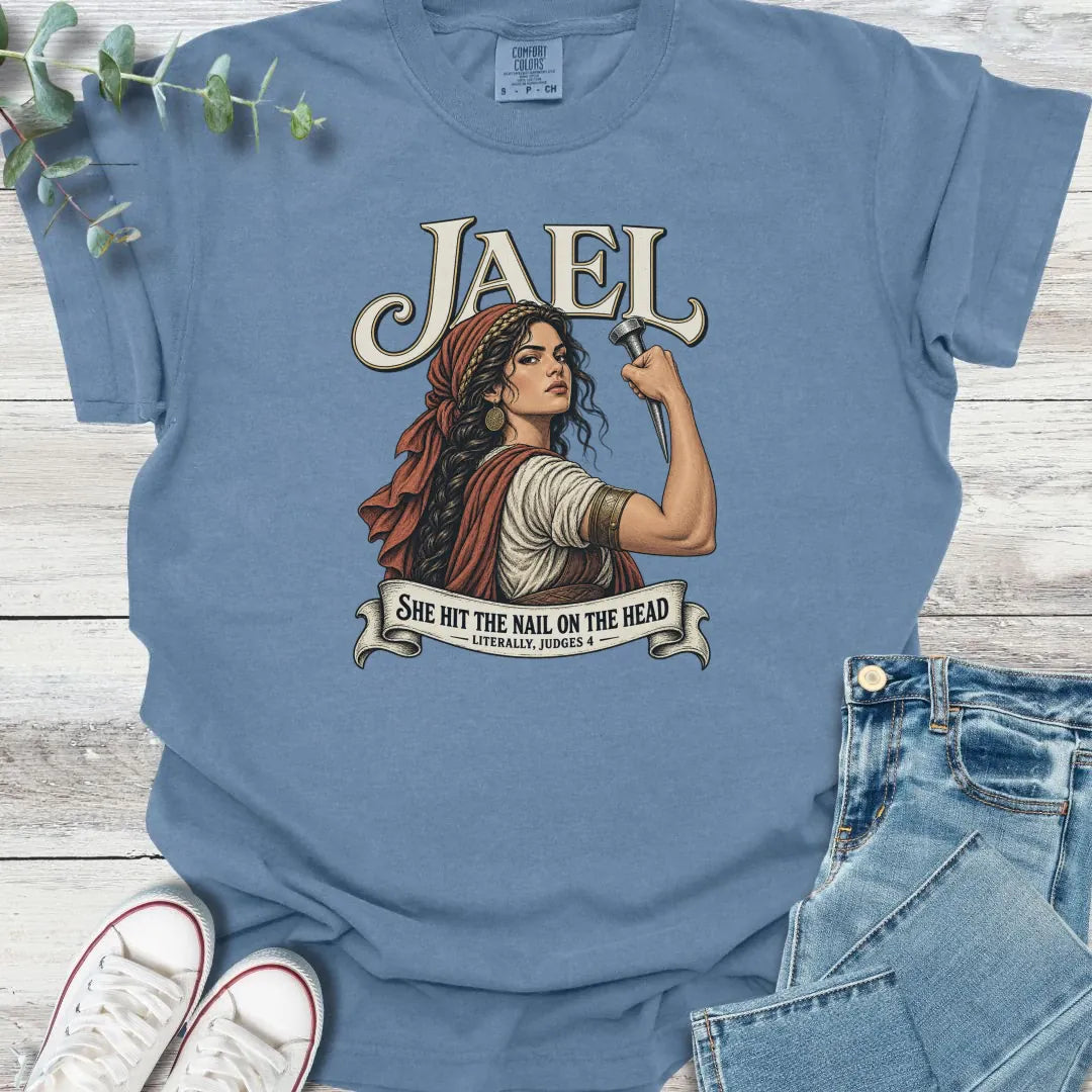 Jael the Deliverer T-Shirt - Christian graphic tee