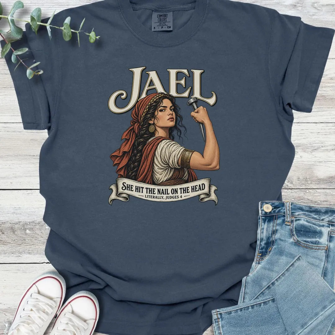 Jael the Deliverer T-Shirt - Christian graphic tee