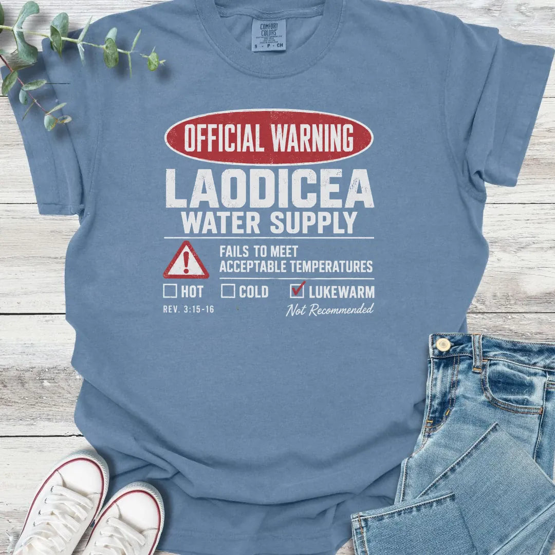 Laodicea Warning T-Shirt - Christian graphic tee
