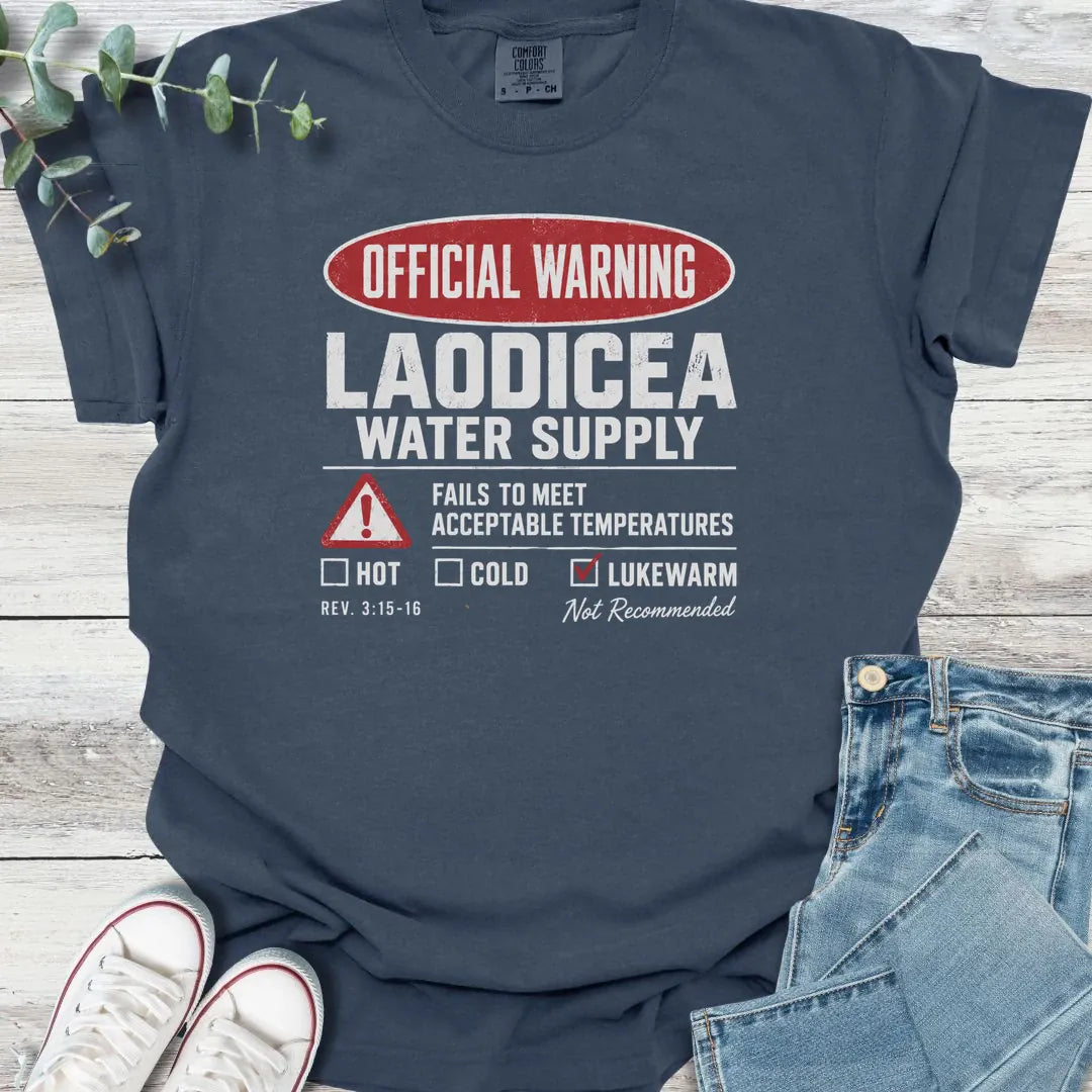 Laodicea Warning T-Shirt - Christian graphic tee