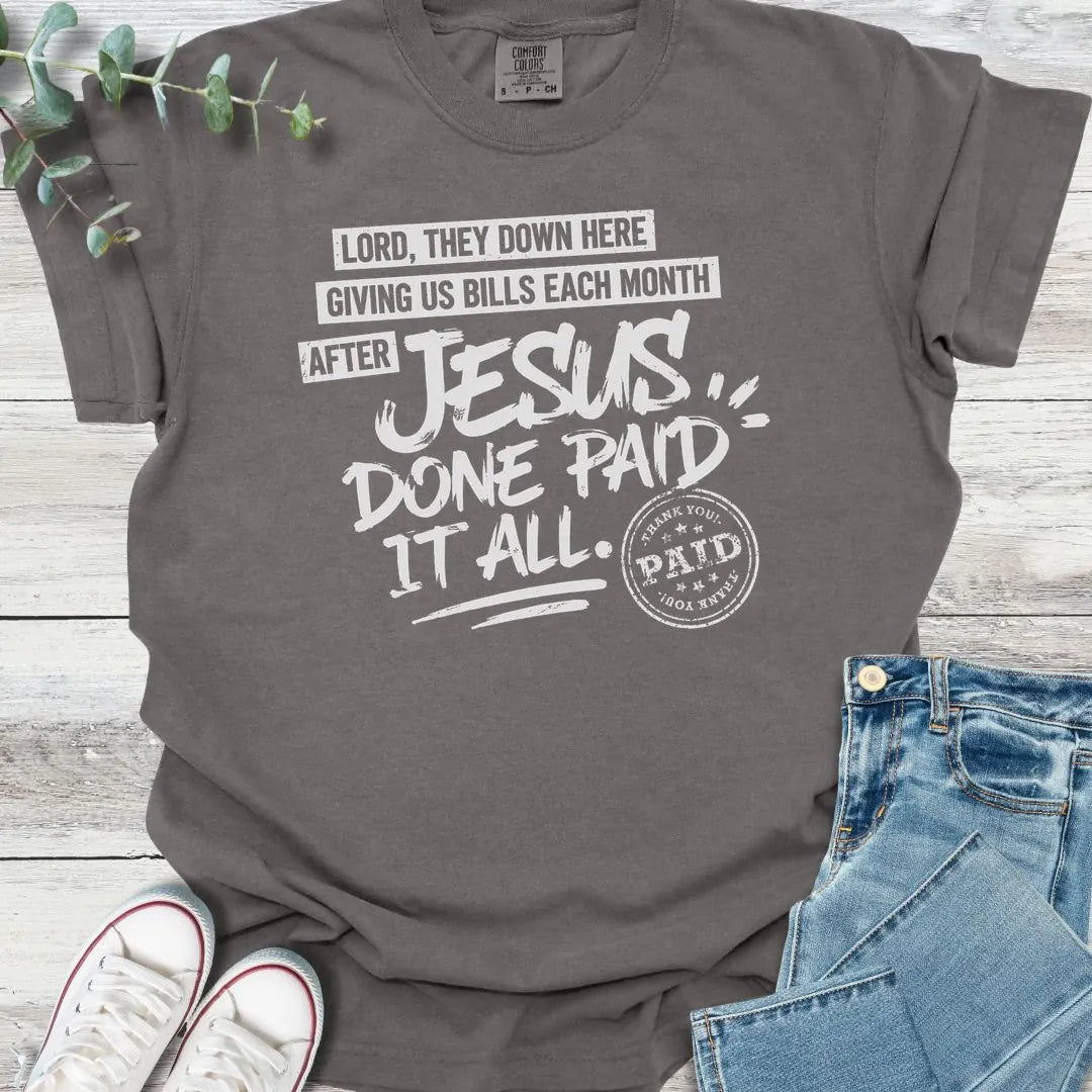 Paid It All T-Shirt - Christian graphic tee