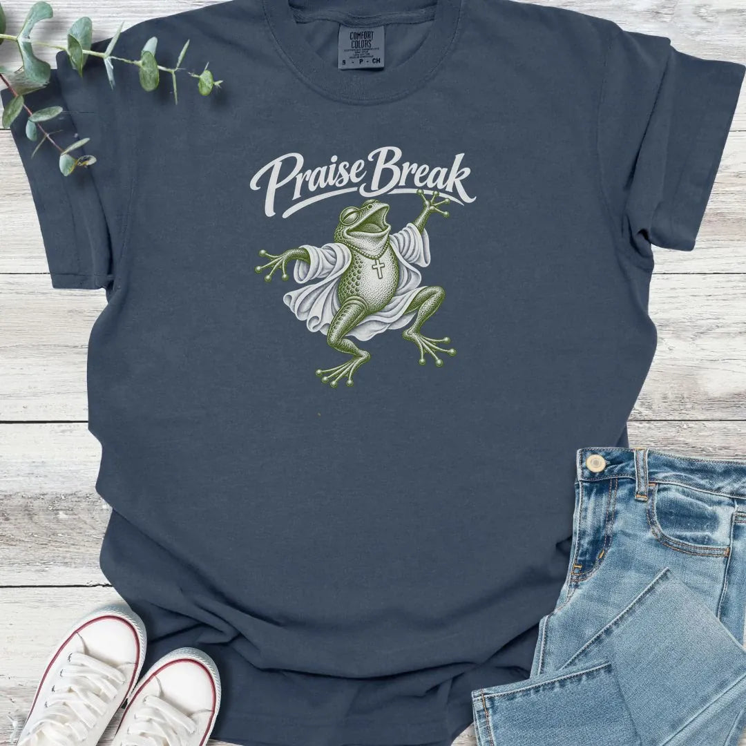 Praise Break T-Shirt - Christian graphic tee