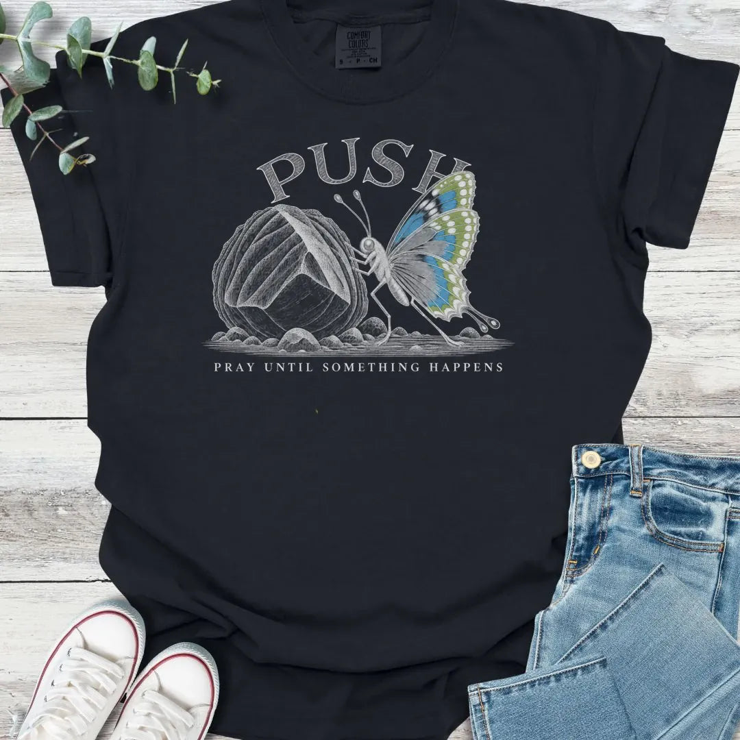 Push T-Shirt - Christian graphic tee