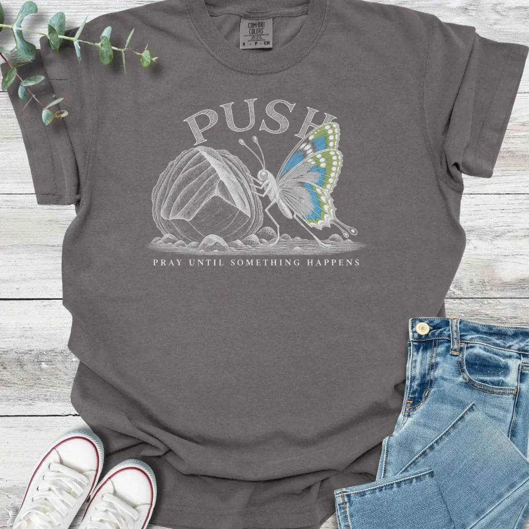 Push T-Shirt - Christian graphic tee