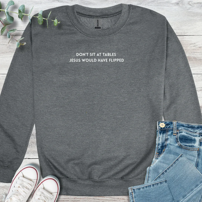 Sit Not Sweatshirt - Christian graphic sweatshirt