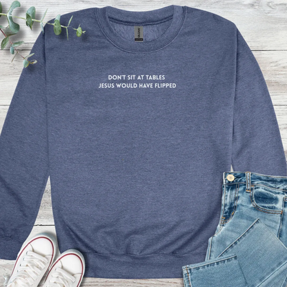 Sit Not Sweatshirt - Christian graphic sweatshirt