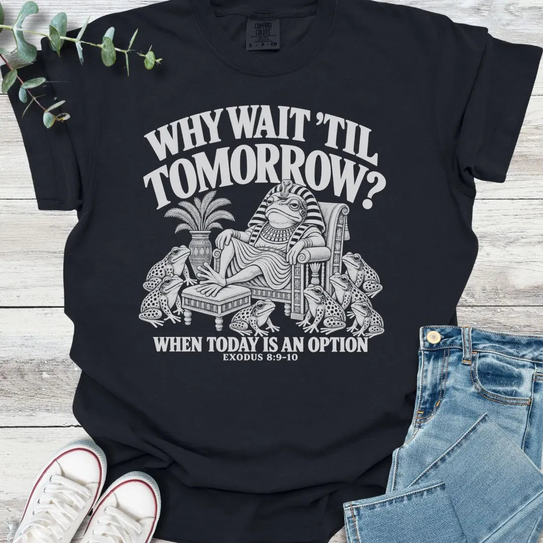 Why Wait T-Shirt - Christian graphic tee