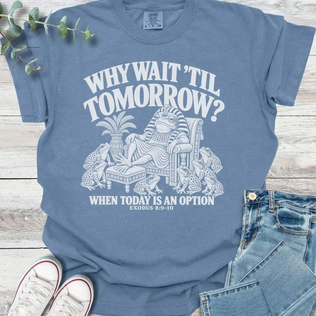 Why Wait T-Shirt - Christian graphic tee