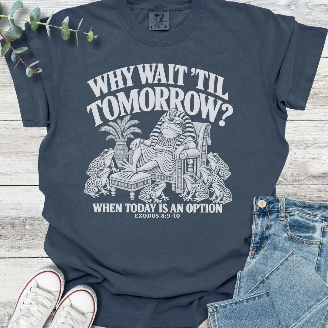 Why Wait T-Shirt - Christian graphic tee