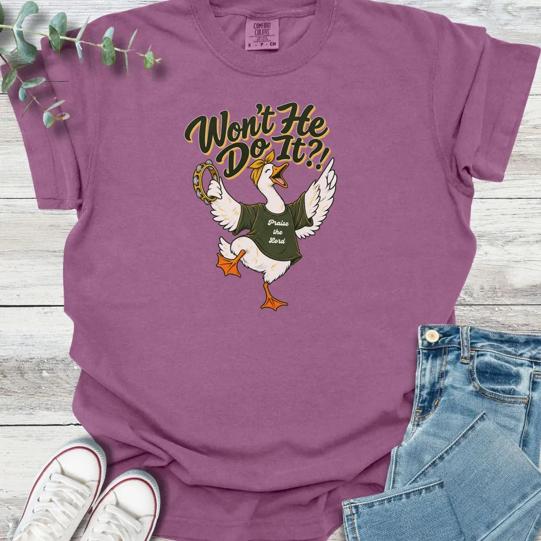 Won't He Do It T-Shirt - Christian graphic tee