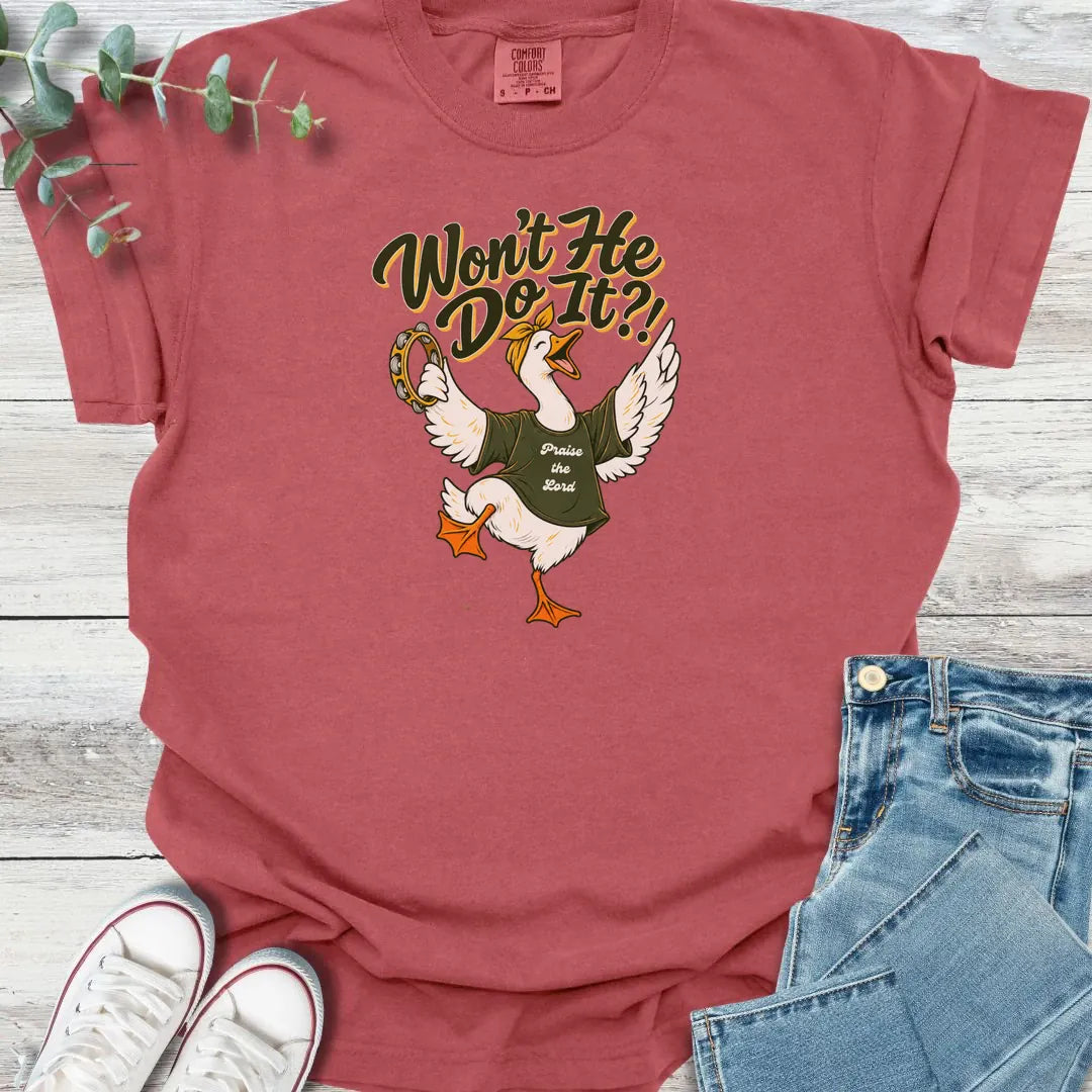 Won't He Do It T-Shirt - Christian graphic tee